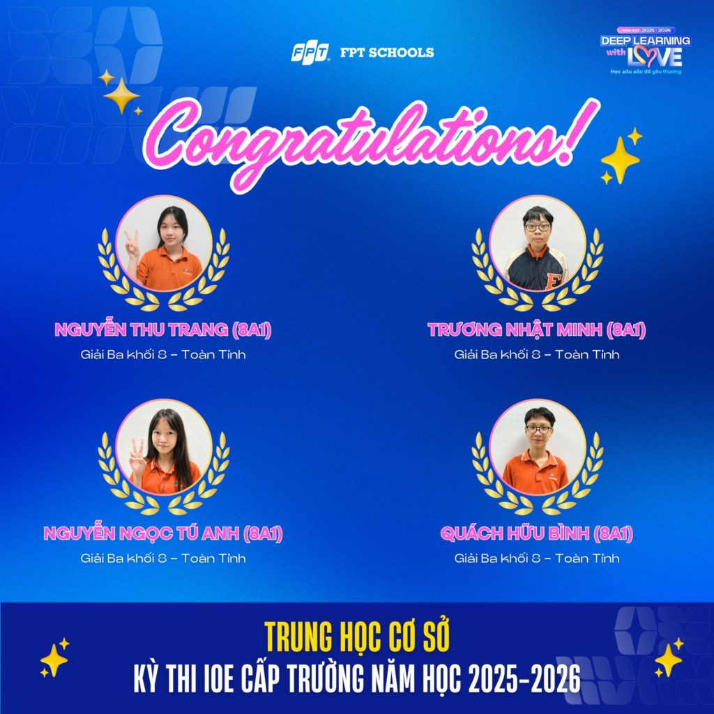 VINH DANH HỌC SINH FPT SCHOOL HÀ NAM ĐẠT THÀNH TÍCH XUẤT SẮC TẠI KỲ THI IOE CẤP TRƯỜNG NĂM HỌC 2025–2026 26 13 9