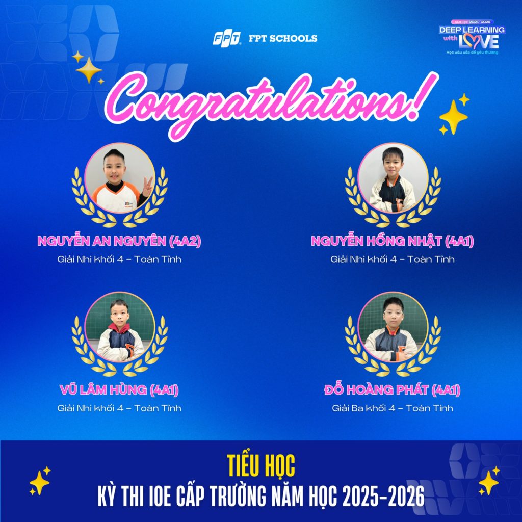 VINH DANH HỌC SINH FPT SCHOOL HÀ NAM ĐẠT THÀNH TÍCH XUẤT SẮC TẠI KỲ THI IOE CẤP TRƯỜNG NĂM HỌC 2025–2026 15 2 192