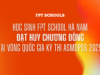 TIẾP TỤC TỎA SÁNG – FPTERS HÀ NAM GỌI TÊN BÙI TẤT ĐẠT VỚI HUY CHƯƠNG ĐỒNG TẠI KỲ THI ASMOPSS 2025! 8 2025 thumb web 2 20