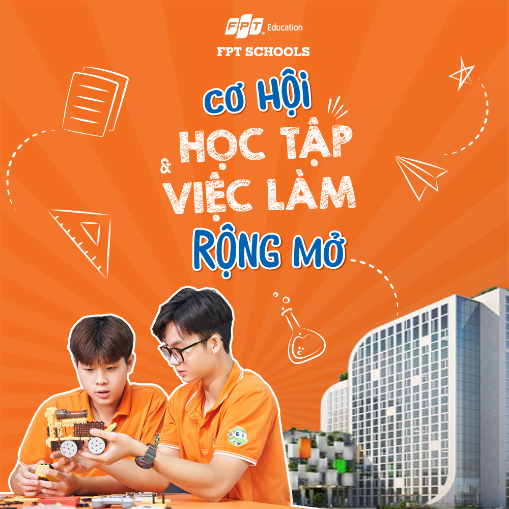 Cơ hội học tập và việc làm rộng mở tại FPT Schools