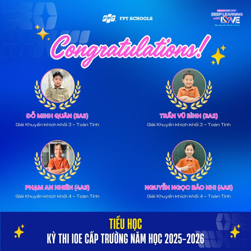 VINH DANH HỌC SINH FPT SCHOOL HÀ NAM ĐẠT THÀNH TÍCH XUẤT SẮC TẠI KỲ THI IOE CẤP TRƯỜNG NĂM HỌC 2025–2026 17 4 157