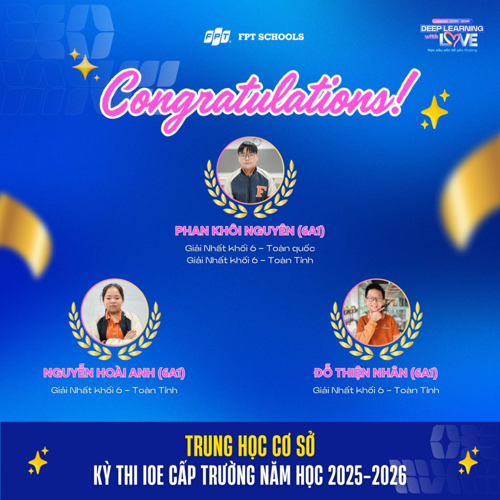 VINH DANH HỌC SINH FPT SCHOOL HÀ NAM ĐẠT THÀNH TÍCH XUẤT SẮC TẠI KỲ THI IOE CẤP TRƯỜNG NĂM HỌC 2025–2026 18 5 134