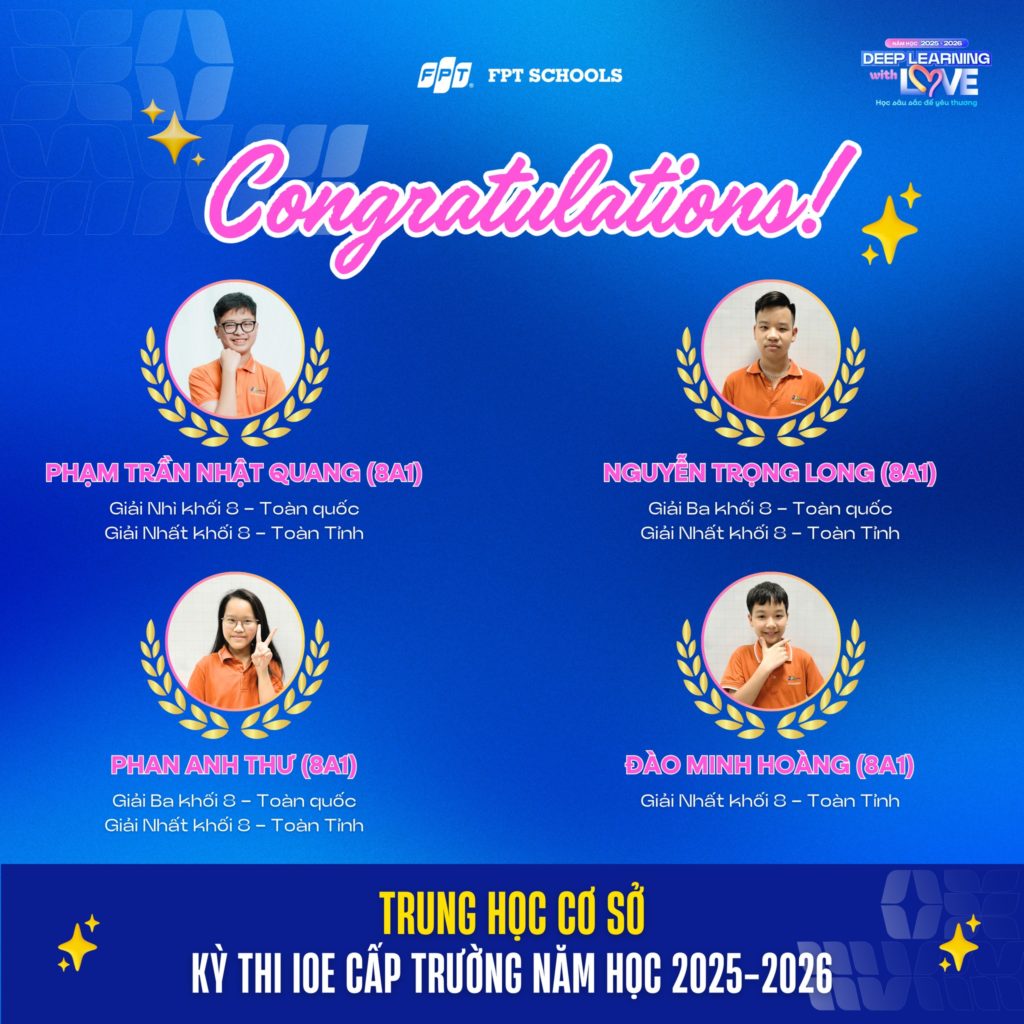 VINH DANH HỌC SINH FPT SCHOOL HÀ NAM ĐẠT THÀNH TÍCH XUẤT SẮC TẠI KỲ THI IOE CẤP TRƯỜNG NĂM HỌC 2025–2026 20 7 63