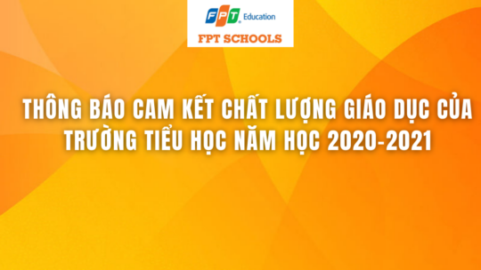 Thông báo cam kết chất lượng giáo dục của trường Tiểu học năm học 2020-2021 2 THU MOI THAM DU MINISHOW TOMORROW TONG KET NAM 2020 32