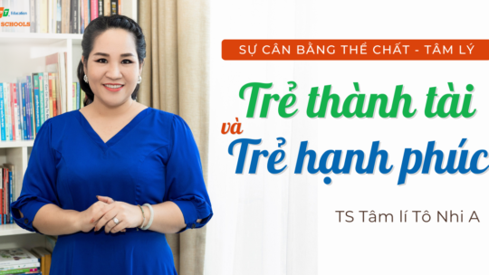 Tiến sĩ Tô Nhi A: 'Sự cân bằng thể chất và tâm lý là yếu tố quan trọng để con hạnh phúc và thành công' 5 To Nhi A quote