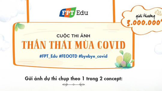 Học sinh, sinh viên FPT cùng nhau “truy tìm” thần thái đỉnh cao mùa Covid 2 Untitled 2 3