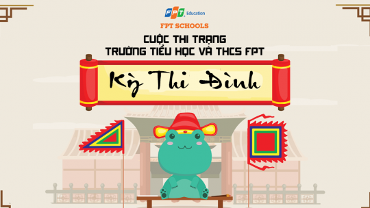 THÔNG BÁO KỲ THI ĐÌNH - CUỘC THI TRẠNG FPT SCHOOLS 2020 4 thiDinhok